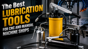 The Best Lubrication Tools for CNC and Manual Machine Shops